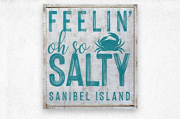 Beach House Sign Feelin' Oh So Salty Sanibel Island